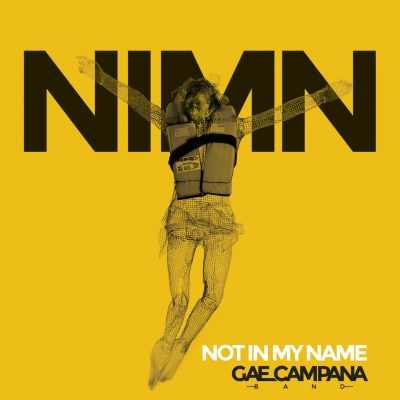 Gli abruzzesi Gae Campana Band presentano il loro nuovo album Not In My Name!