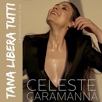 Celeste Caramanna “Tana libera tutti” il brano, cantato in italiano, è l’ultimo estratto da 