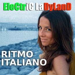 ELECTRIC LADYLAND “Ritmo italiano” è il nuovo singolo dalle sonorità elettro-pop della band milanese