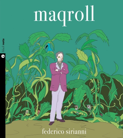 FEDERICO SIRIANNI “Maqroll” è il nuovo album liberamente ispirato ai romanzi di Alvaro Mutis