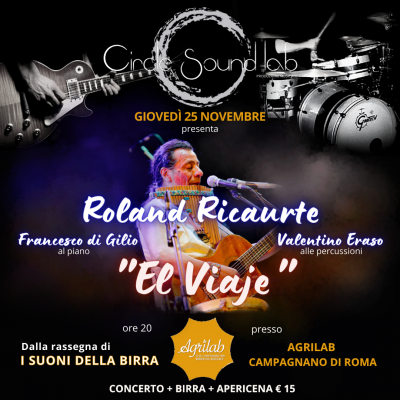 Giovedì 25 novembre alle ore 20 l’imperdibile concerto di ROLAND RICAURTE “El Viaje” alla rassegna musicale I SUONI DELLA BIRRA