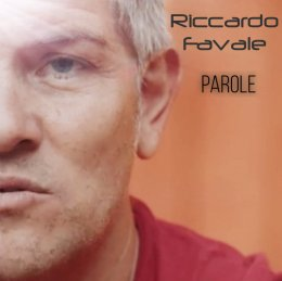 RICCARDO FAVALE  “Parole” è il nuovo progetto solista del cantautore romano che racconta un destino avverso