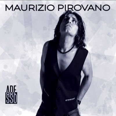 “Adesso” è il nuovo album del cantautore Maurizio Pirovano