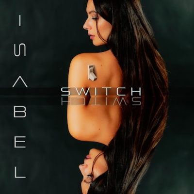 ISABEL “Switch” è il nuovo singolo della cantante, attrice e ballerina 