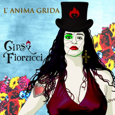 “L’Anima Grida”: da oggi in radio il nuovo singolo di Gipsy Fiorucci”