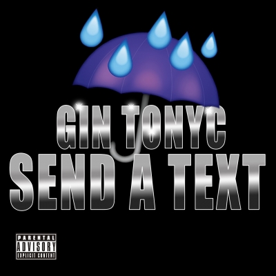 Gin Tonyc – Send a Text