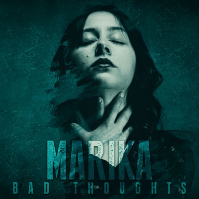 È in radio “Bad Thoughts” il singolo d’esordio di Marika