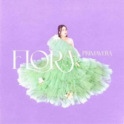 PRIMAVERA: il nuovo singolo di Flora 
