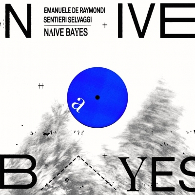 Naive Bayes, il nuovo disco di Sentieri Selvaggi