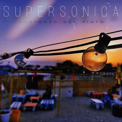 “Supersonica”, il nuovo singolo di Costanzo Del Pinto