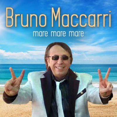 “Mare Mare Mare” il nuovo singolo estivo di Bruno Maccarri già in radio e in digitale