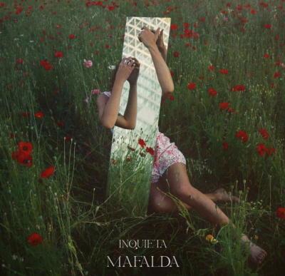 MAFALDA: fuori ora il singolo “Inquieta”