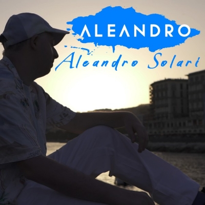 “Aleandro” il nuovo album di Aleandro Solari