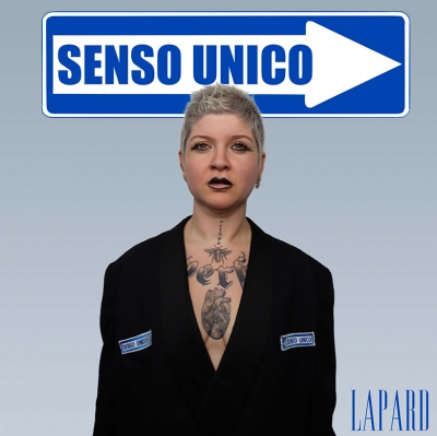 “Senso Unico” è il nuovo singolo di Lapard