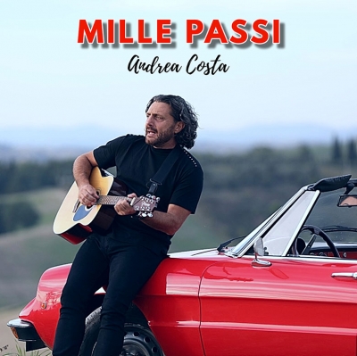“Mille Passi” il nuovo singolo di Andrea Costa